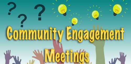 Community Engagement Meetings
